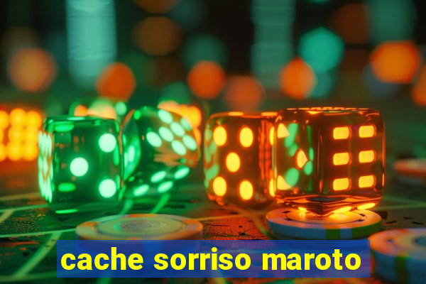 cache sorriso maroto